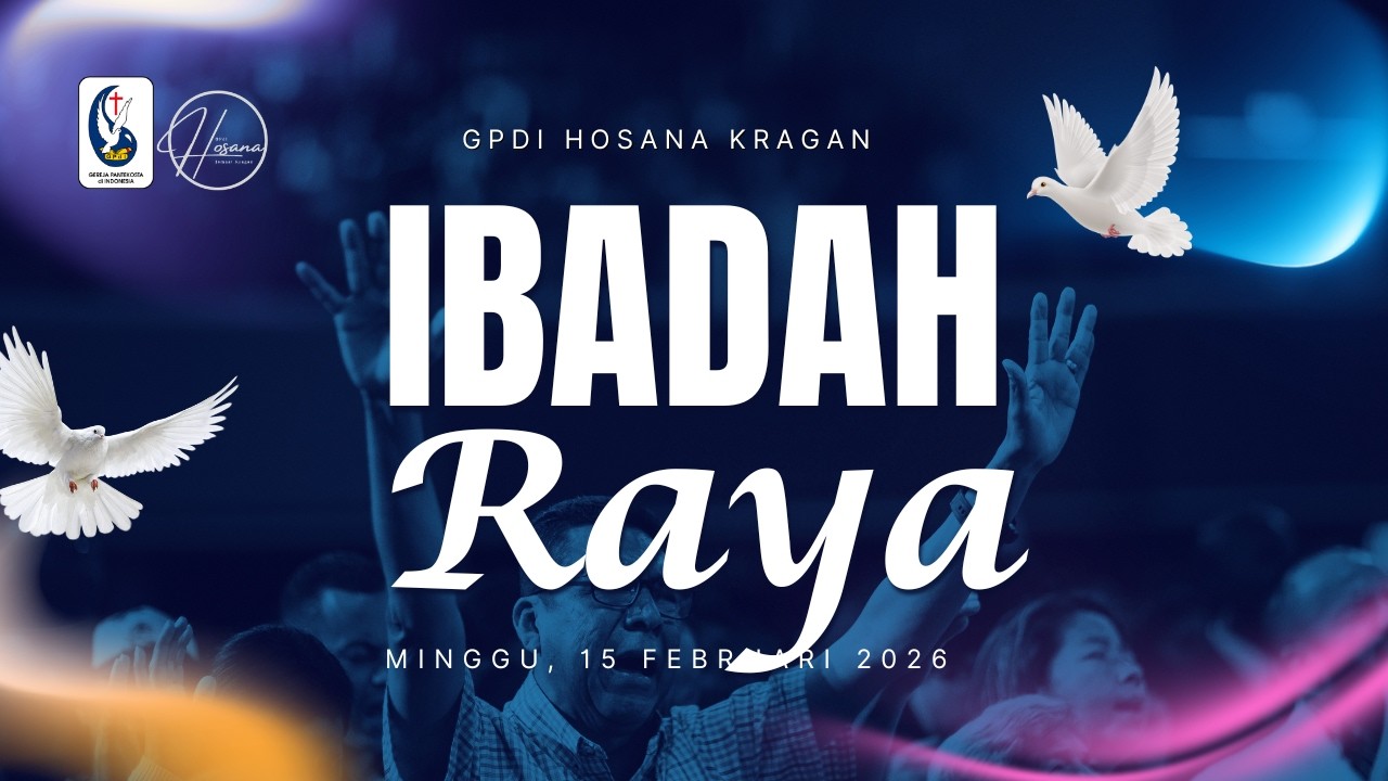 IBADAH RAYA MINGGU| GPdI HOSANA KRAGAN | MINGGU, 15 FEBRUARI 2025 | ONLINE & ONSITE
