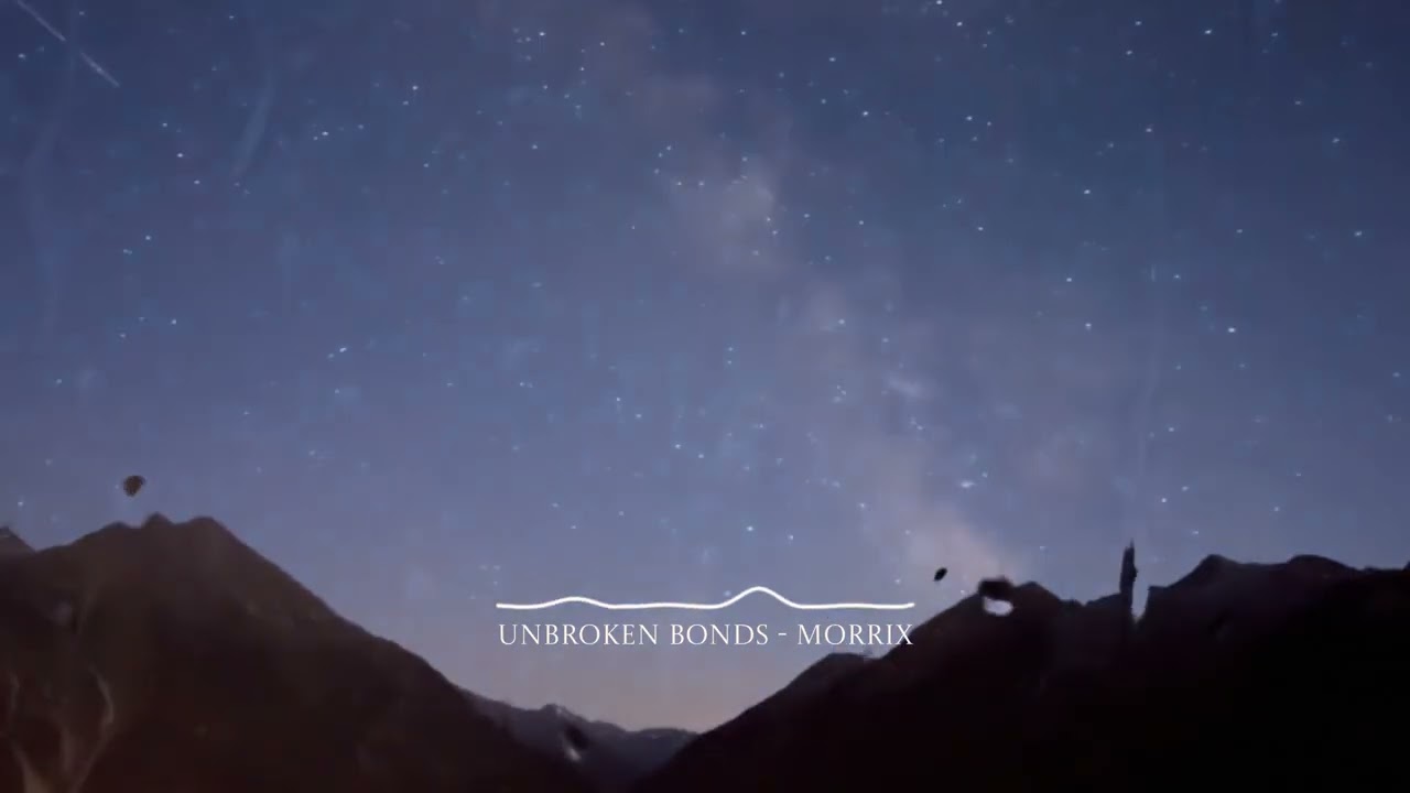 Unbroken Bonds - MORRIX