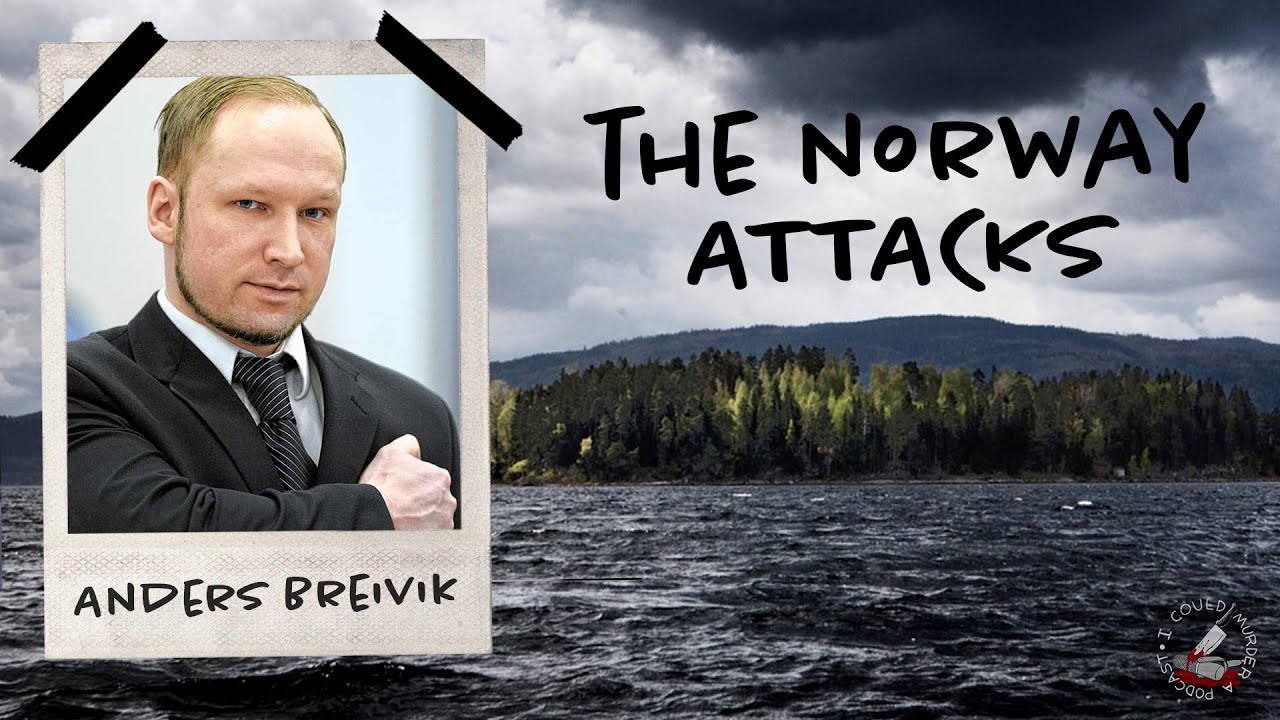 The Norway Attacks: Anders Breivik’s 2011 Massacre