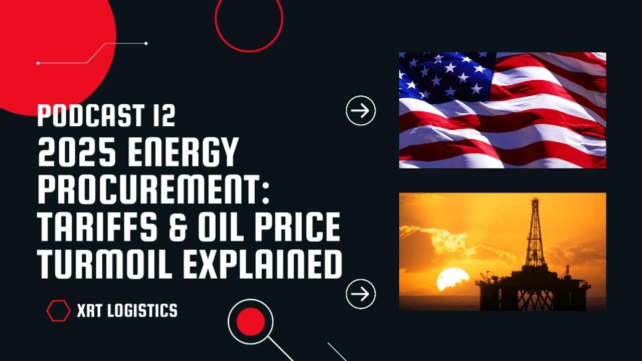 Tariffs & Oil Prices: Navigating U.S. Energy Procurement Challenges in 2025
