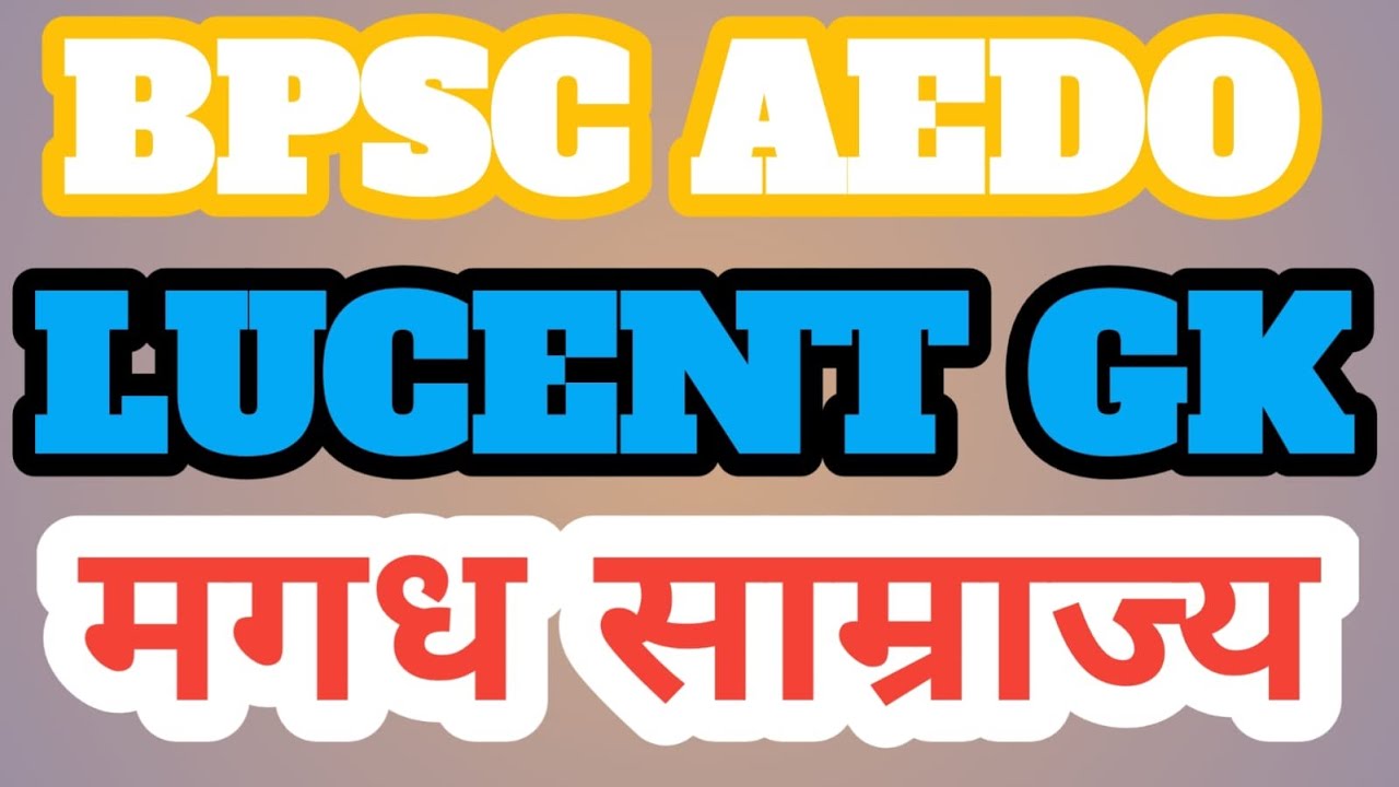 #LUCENT GK MAGADH EMPIRE FOR BPSC AEDO BIHAR DAROGA AND ALL OTHER EXAMS.....................