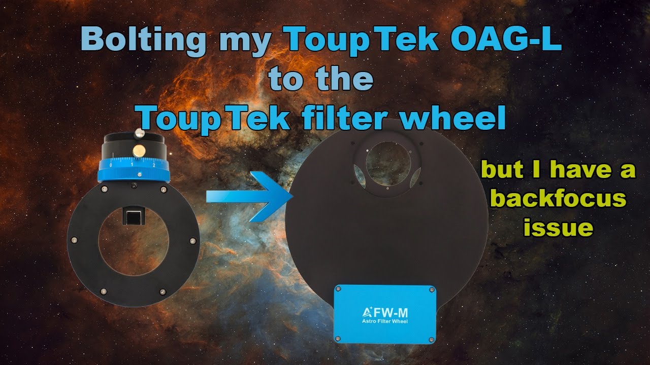 Attaching the ToupTek OAG-L to the ToupTek filter wheel ( but I find a backfocus problem).
