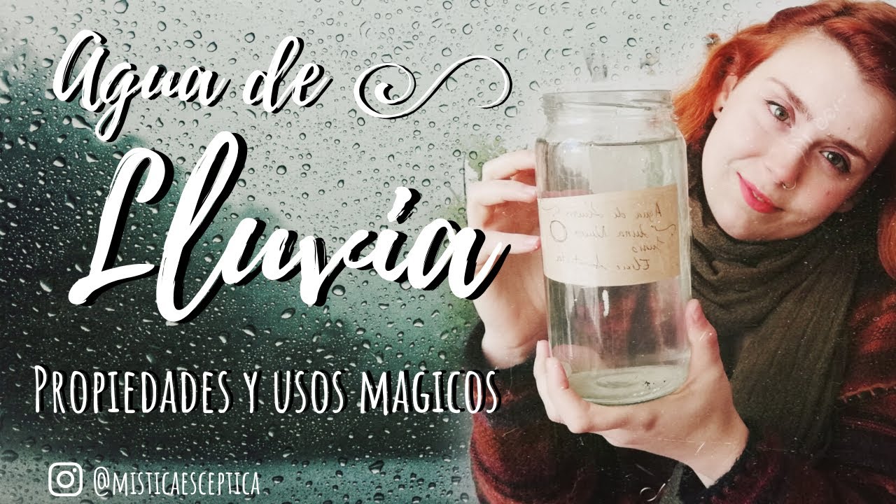 AGUA DE LLUVIA - Propiedades y Usos MÁGICOS