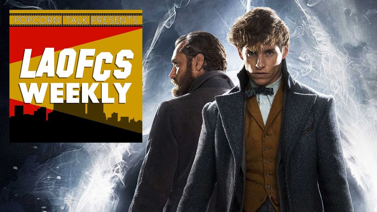 The Crimes of Grindelwald, Best Actor Predictions, & More | LAOFCS Weekly Ep. 14