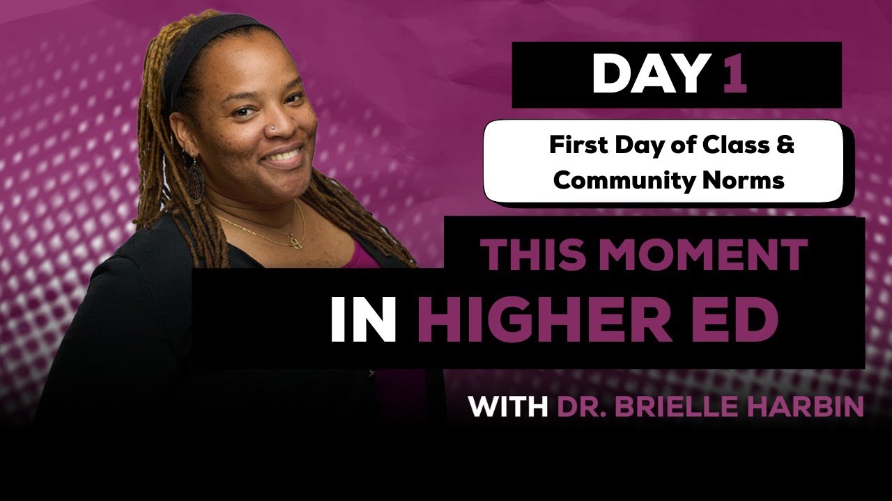 Day 1 of 30 | This Moment in Higher Ed | First Day of Class & Community Norms