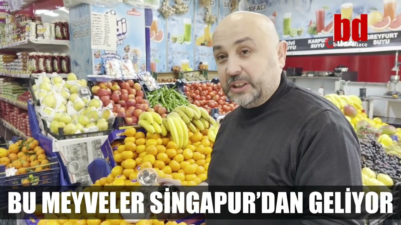 BU MEYVELER SİNGAPUR’DAN GELİYOR