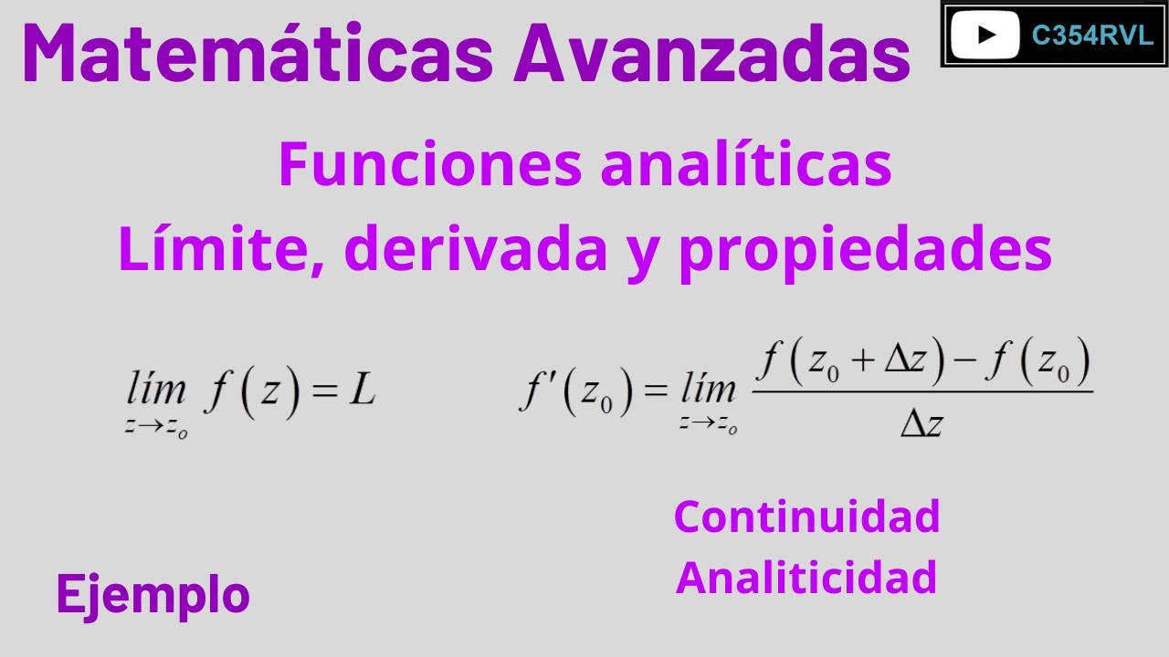MA. Funciones Analíticas. Límite, derivada y propiedades. Continuidad y analiticidad. Ejemplo