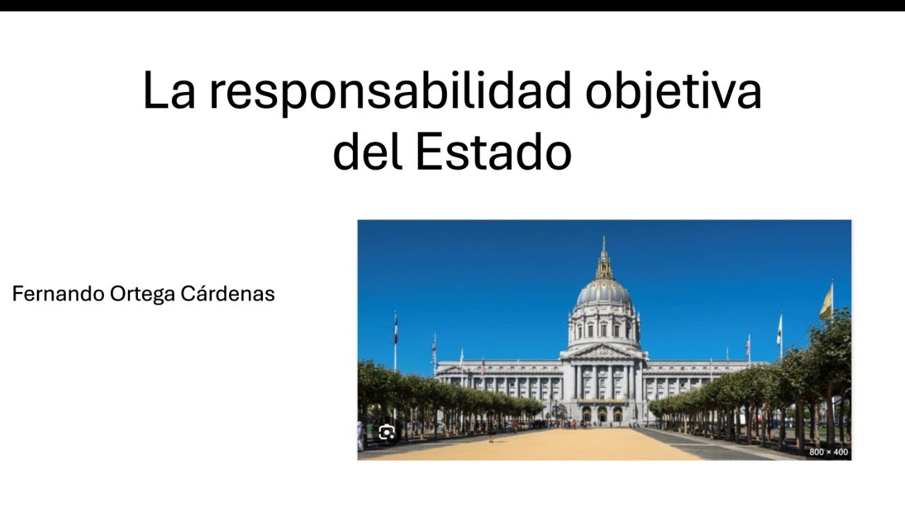 La responsabilidad objetiva del Estado