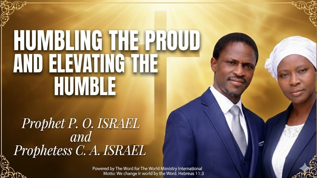 HUMBLING THE PROUD AND ELEVATING THE HUMBLE