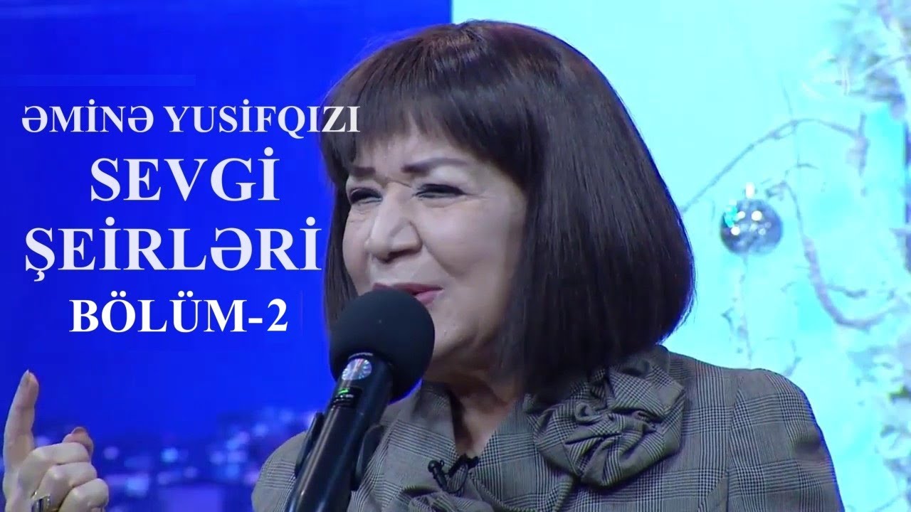 Sevgi şeirləri(30 dəqiqə) - Əminə Yusifqızı(Bölüm-2) (Sözsüz)