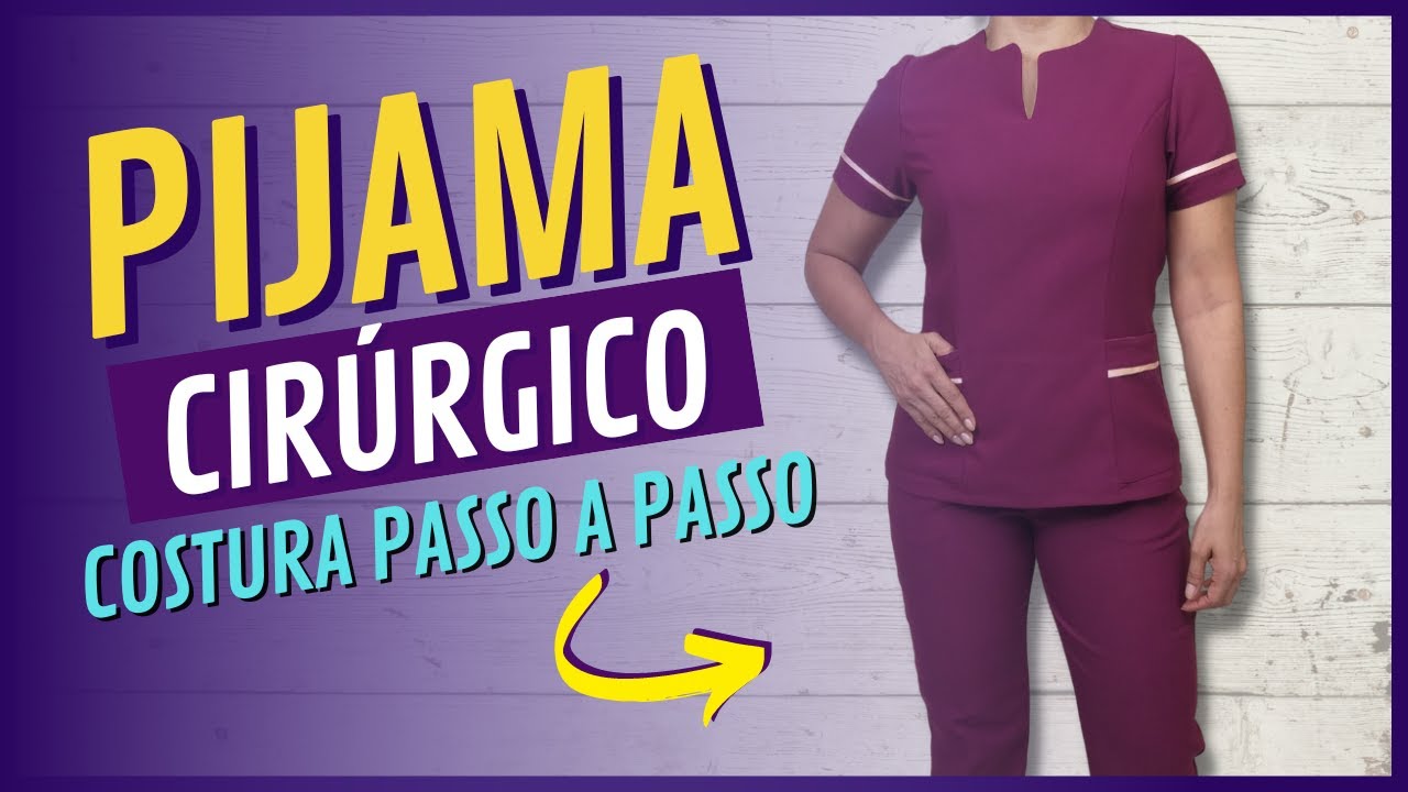 PIJAMA CIRÚRGICO corte e costura passo a passo