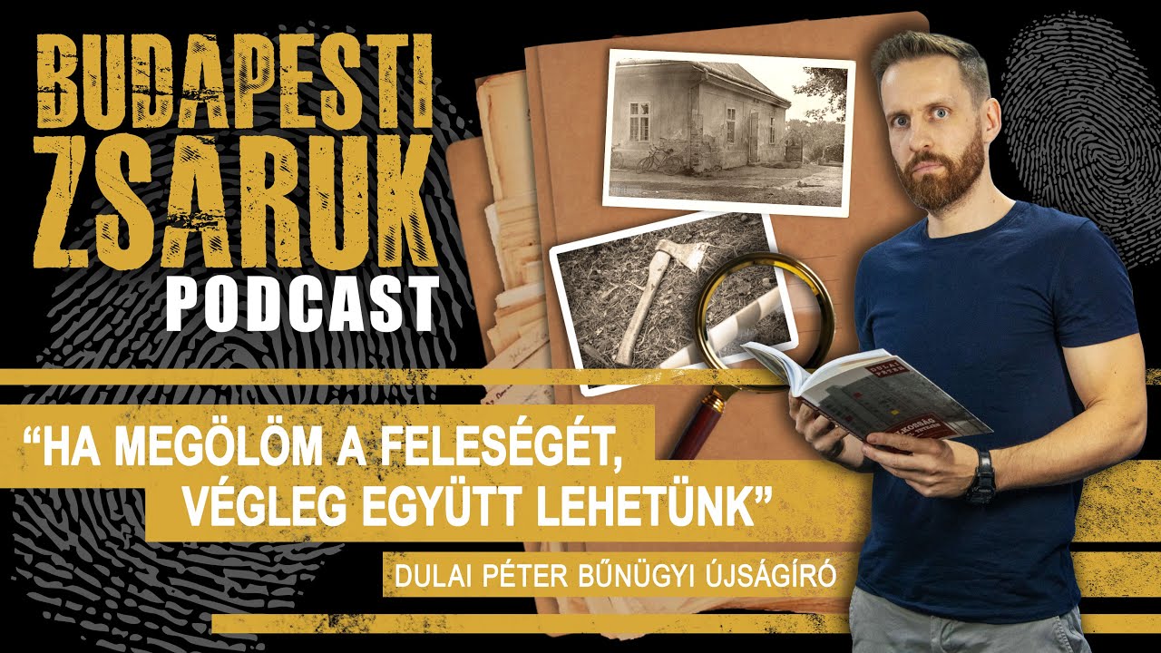 Budapesti Zsaruk Podcast - Dulai Péter 