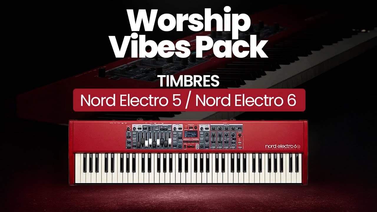 Pack de Timbres para Nord - Worship | Nord Electro 6 e Nord Electro 5 (Worship Vibes Pack)