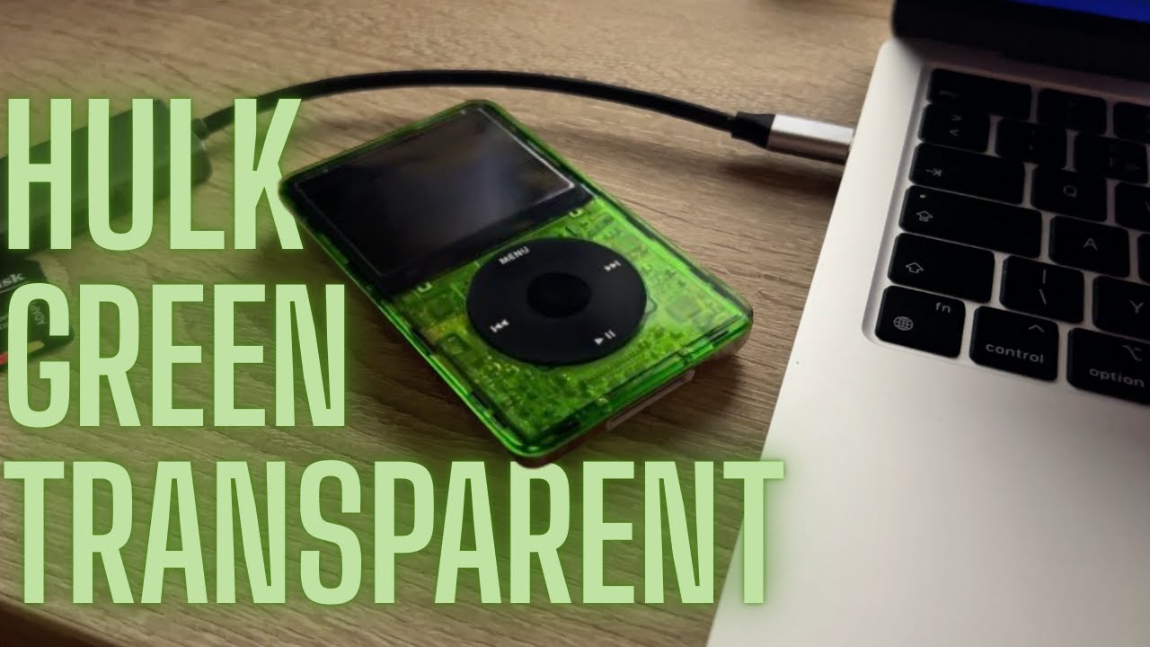 iPod Classic 5.5 Transparent Hulk Green Toxic Waste Atomic Ivy Restoration