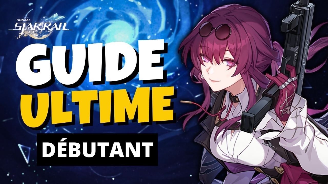 GUIDE ULTIME du DÉBUTANT ! Tout savoir sur Honkai Star Rail pour vos aventures (Guide/Astuces)