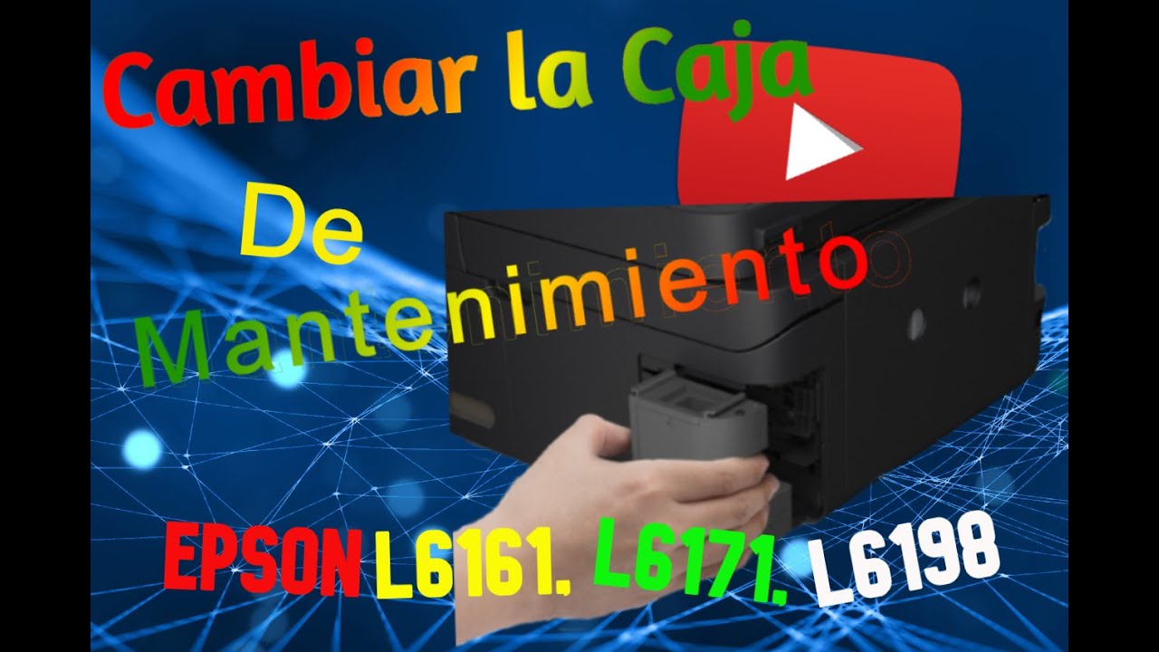 Como Cambiar  Caja de Mantenimiento Impresora Epson L6171
