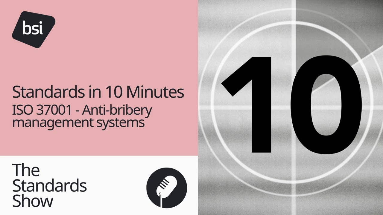 Standards in 10 Minutes | ISO 37001 Anti bribery management systems