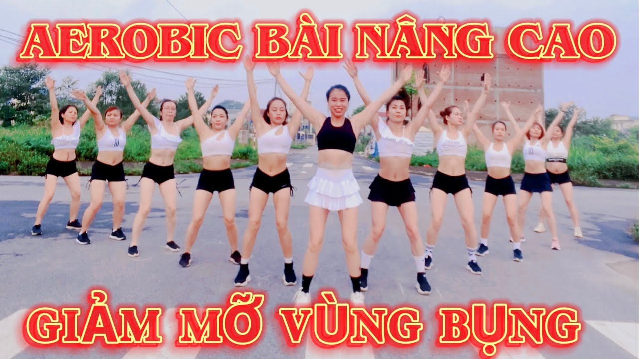 BÀI AEROBIC NÂNG CAO | GIẢM MỠ CỰC NHANH
