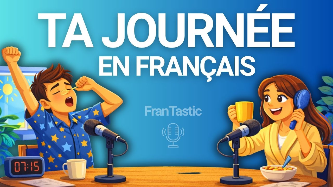 Parler de sa journée en français | Français facile (A2–B1)