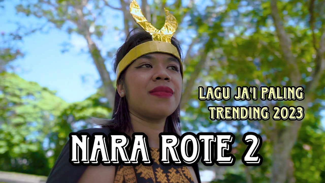 NARA ROTE 2 || LAGU JA'I PALING TERBARU 2023 || LAGU TRENDING || YOSTEN FEAT NANCY