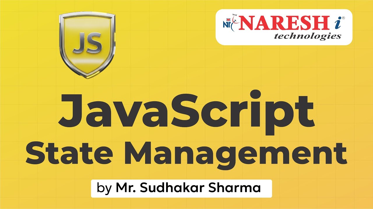 Javascript State Management | Sudhakar Sharma | Naresh IT
