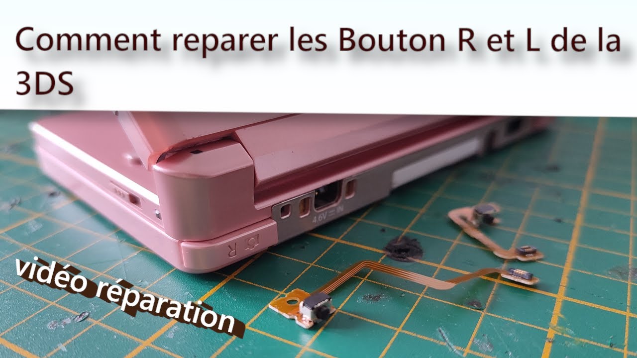 Comment réparer les bouton R et L sur la 3DS