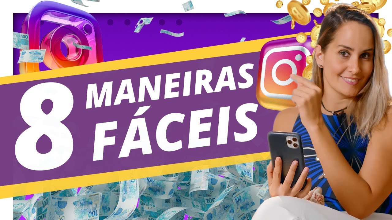 8 Formas De Ganhar Dinheiro Com Instagram - Por Ana Tex