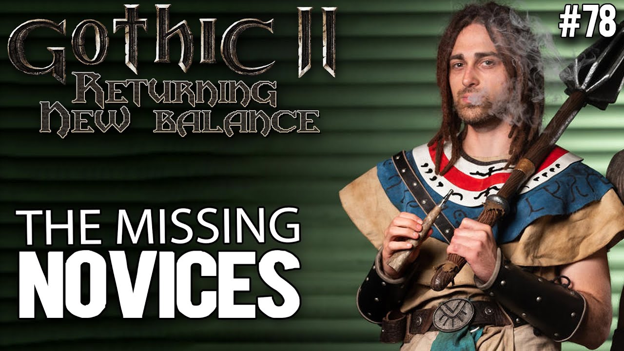 78. The Missing Novices - Gothic II New Balance guide