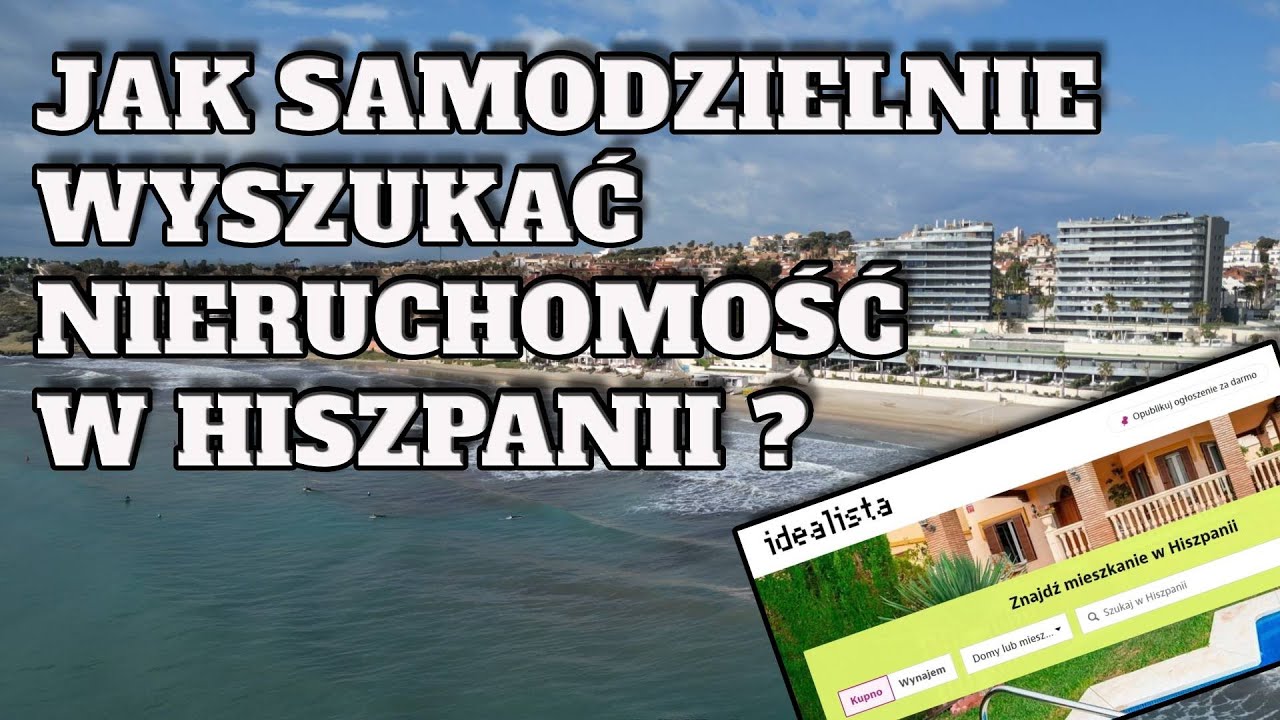 Jak poszukiwać nieruchomości w Hiszpanii? Przewodnik po portalu Idealista.com