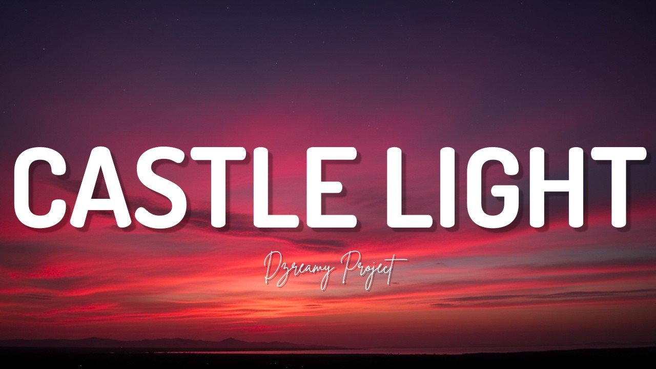 The Girl In The Castle Light - Dzreamy Project (Official Lyric)