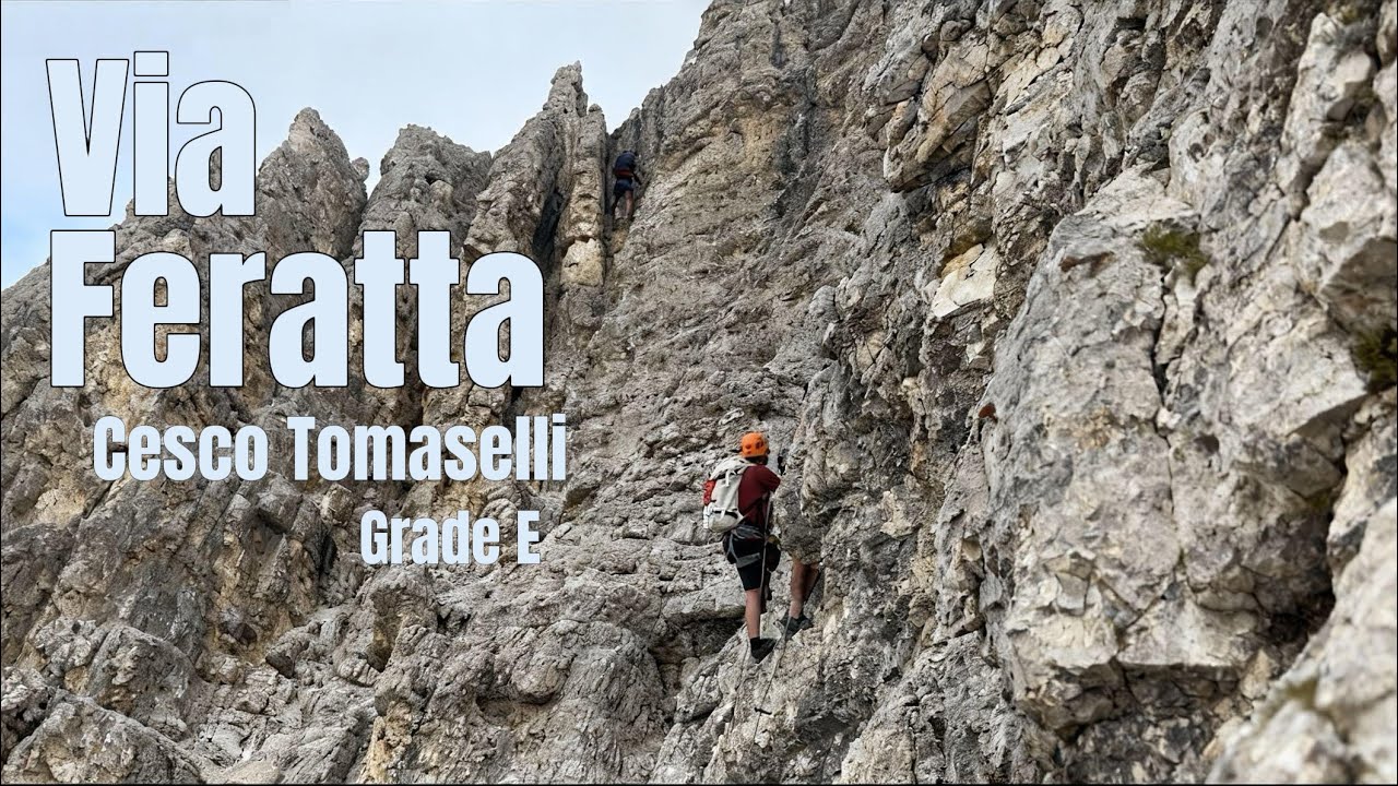 Via Ferrata - Cesco Tomaselli - Grade E!