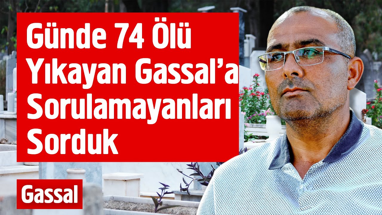 10.000'den Fazla Ölü Yıkayan Gassal'a Sorduk
