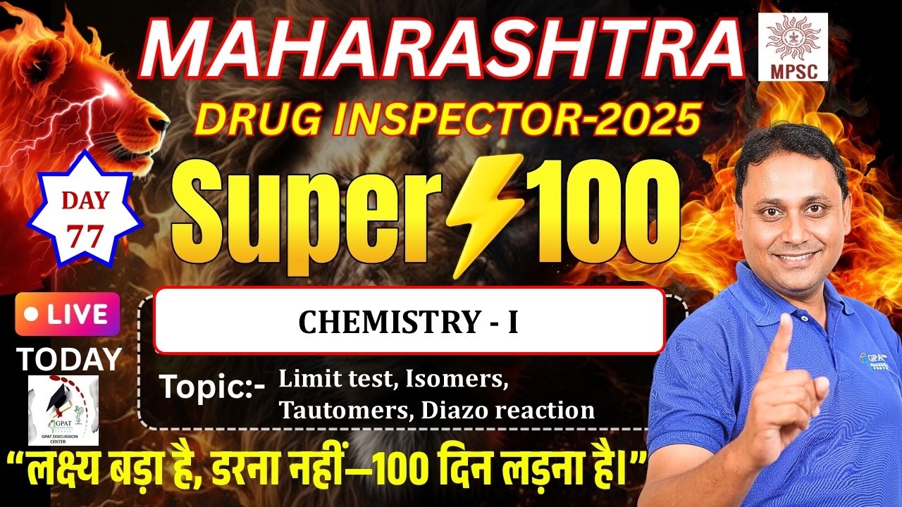 DAY-77 | Maharashtra Drug Inspector 2025 | SUPER 100 |  Chemistry- I- Limit Test, Isomers, Tautomers