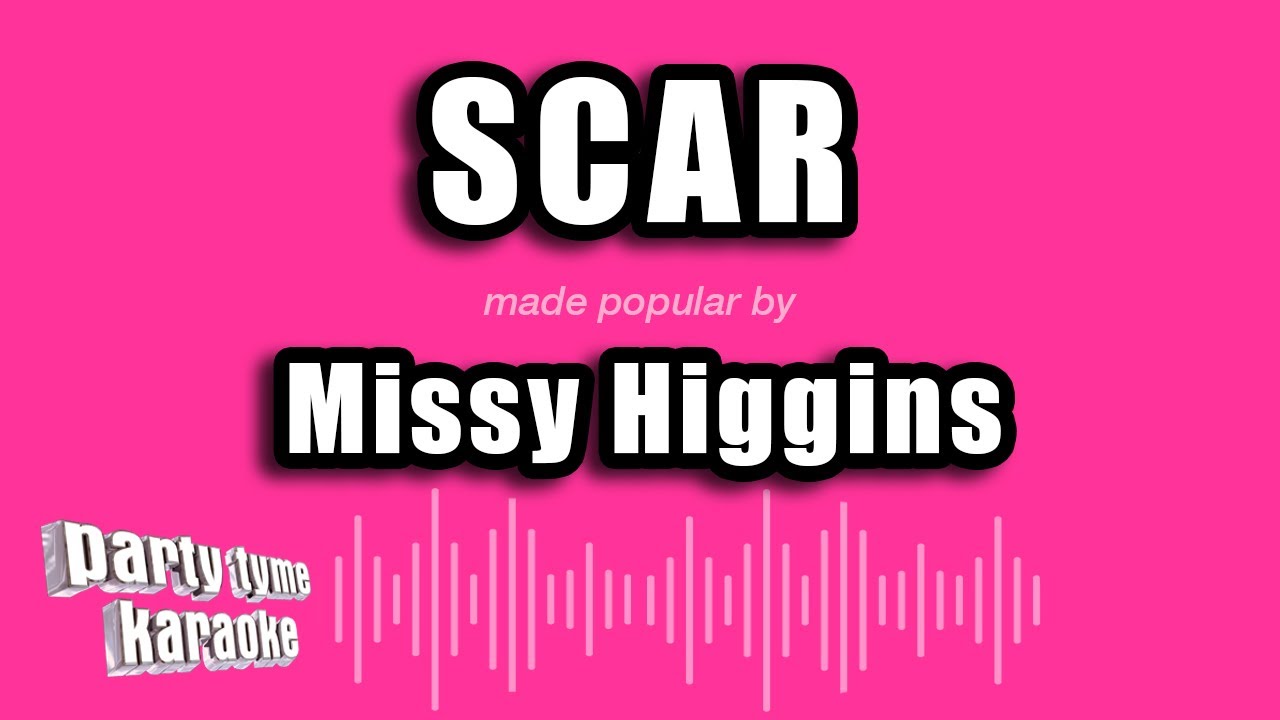 Missy Higgins - Scar (Karaoke Version)