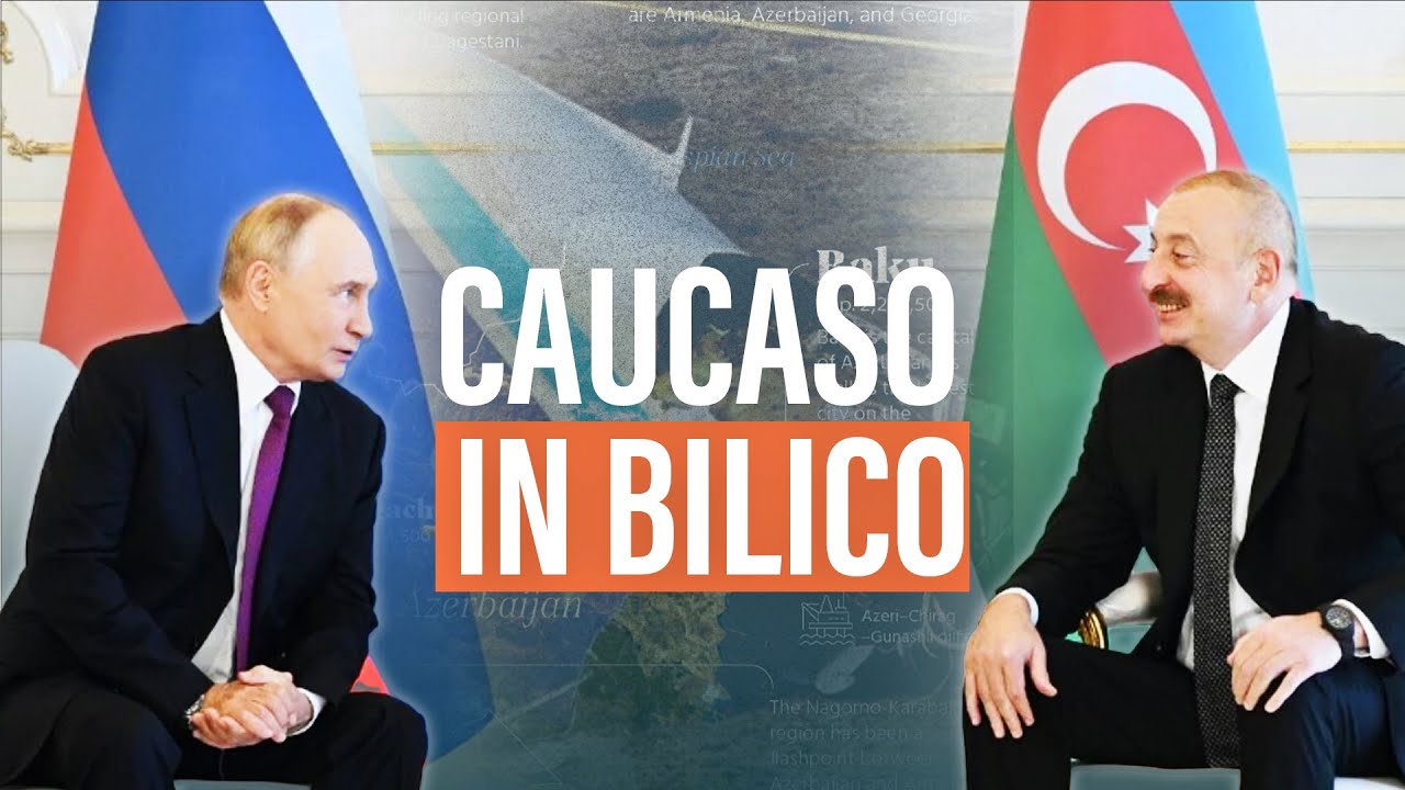 Russia–Azerbaijan: la crisi che cambia il Caucaso | Dispacci dalla Russia