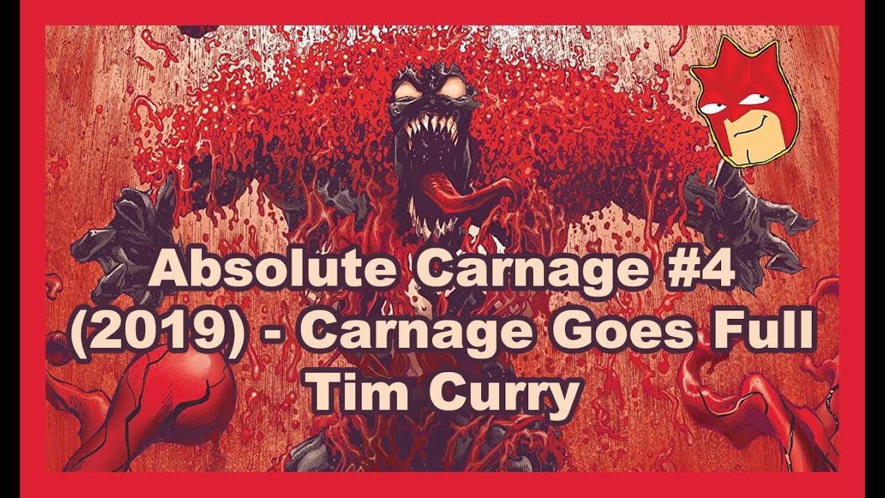 Absolute Carnage #4 (2019) - Carnage Goes Full Tim Curry