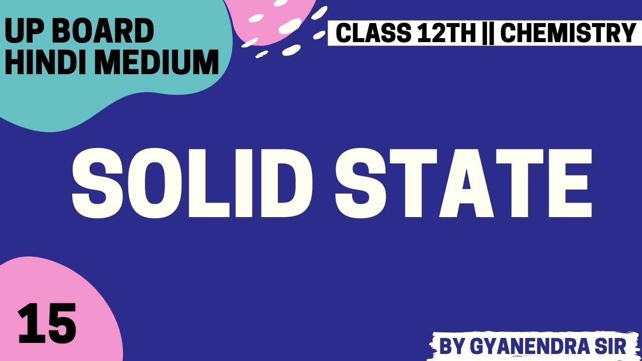 Solid State ll chemistry ll lecture 15 ll by Gyanendra Sir
