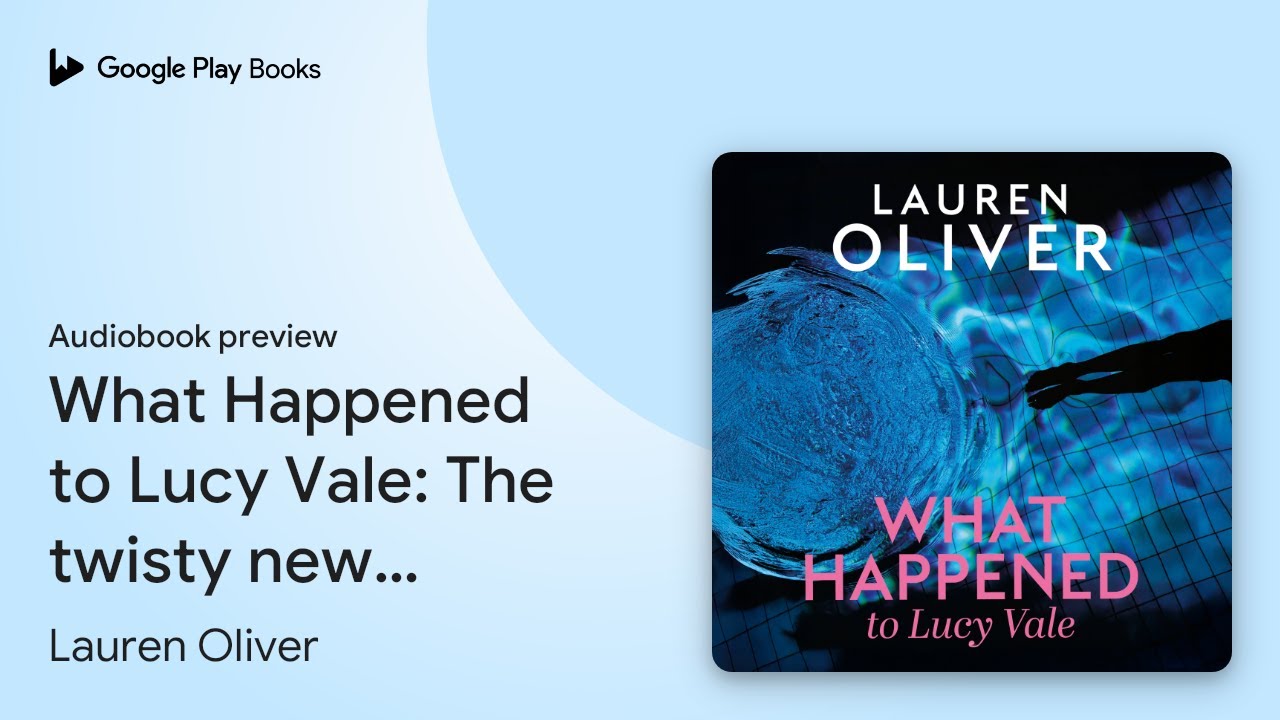 What Happened to Lucy Vale: The twisty new&hellip; by Lauren Oliver &middot; Audiobook preview