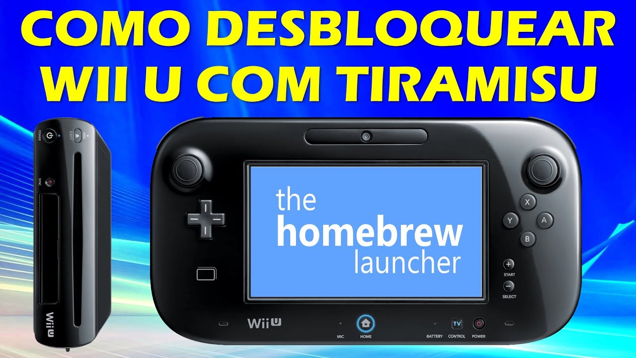 COMO DESBLOQUEAR NINTENDO WII U COM TIRAMISU - TUTORIAL COMPLETO PASSO A PASSO