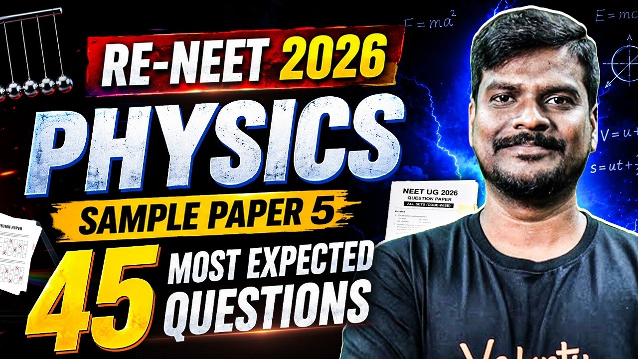 RE NEET 2026 Sample Paper 5 | 45 Physics Most Expected Questions | by Vijay Sir