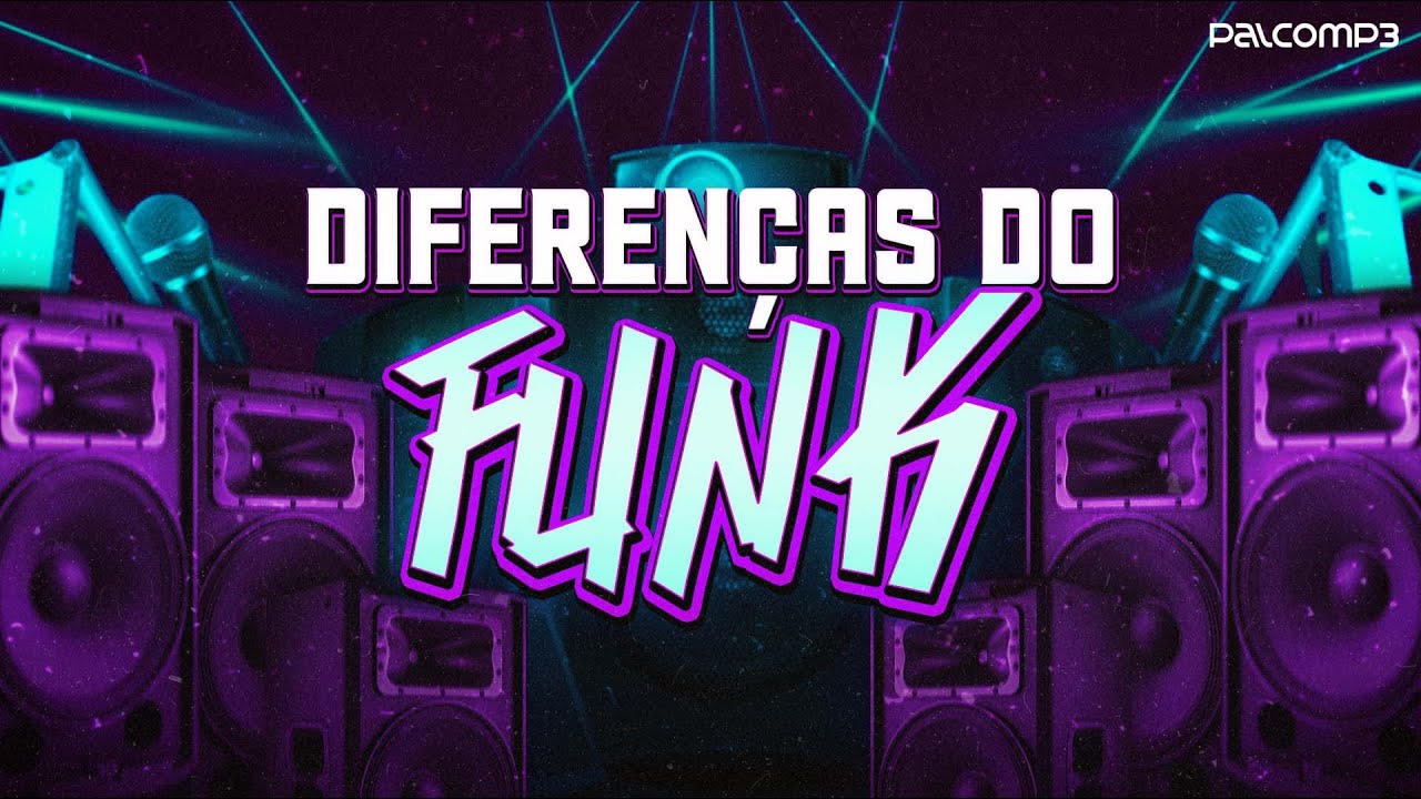 Diferen&ccedil;as do Funk ao Redor do Brasil (Palco MP3)