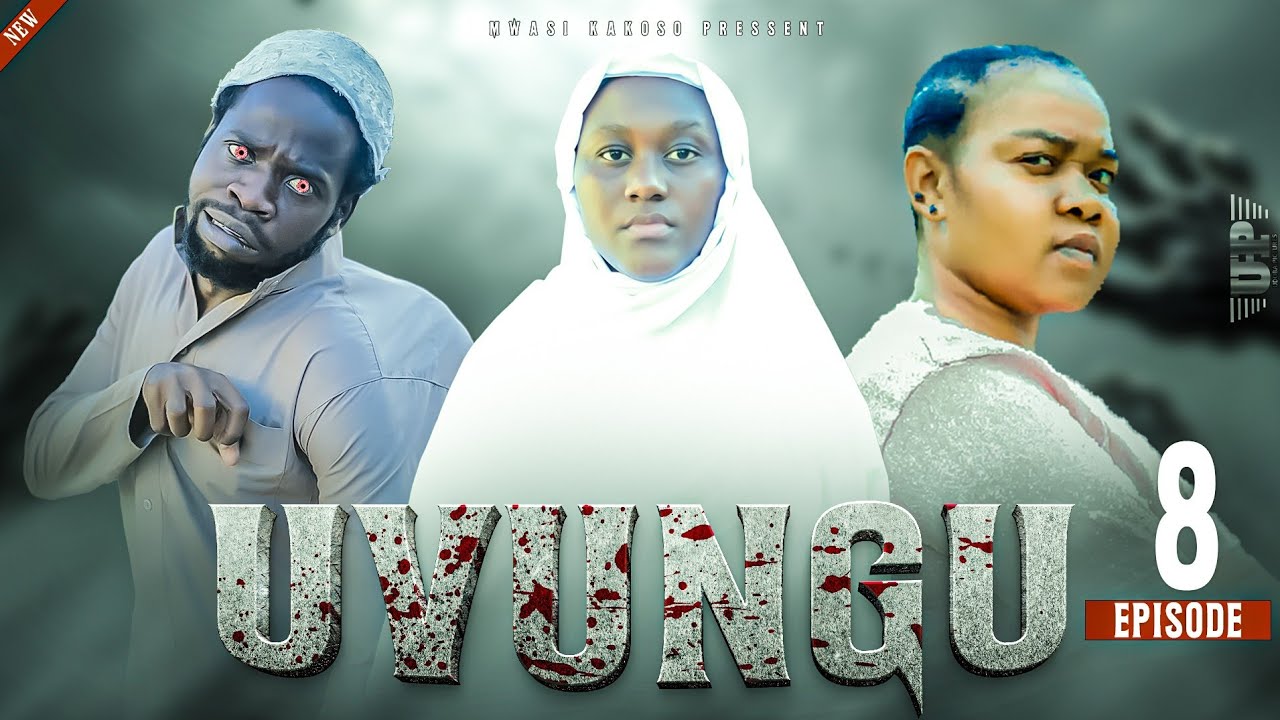 UVUNGU |episode 8| #mwasikakosoog 