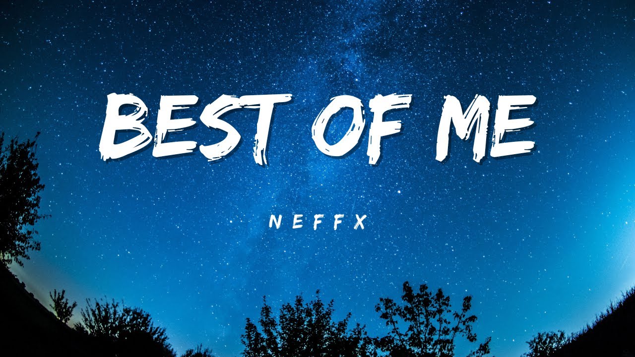 NEFFEX - Best Of Me (Lyrics)