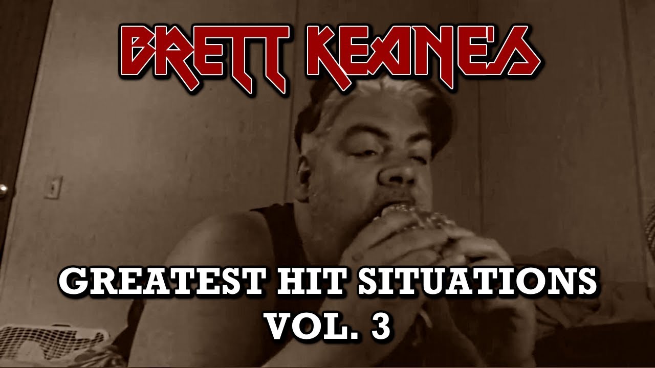 Brett Keane's Greatest Hit Situations - Vol. 3