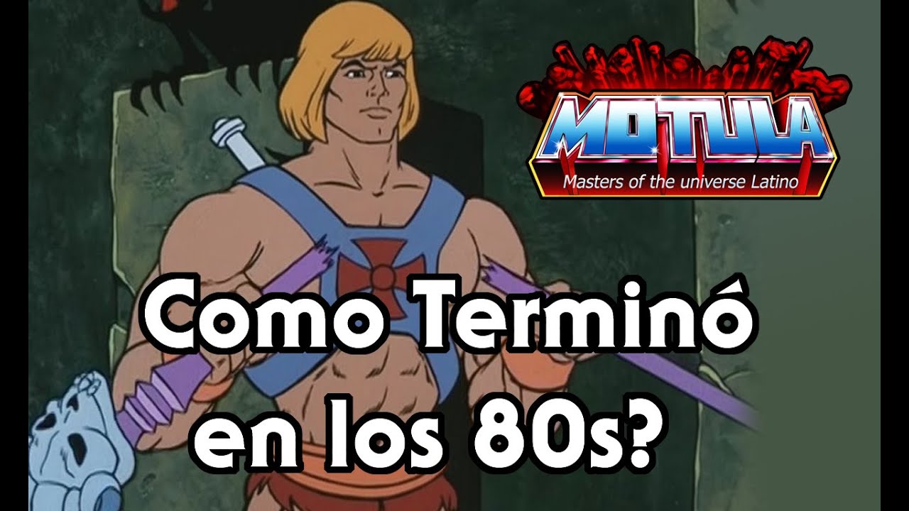 Como termino realmente He-Man en los 80s?