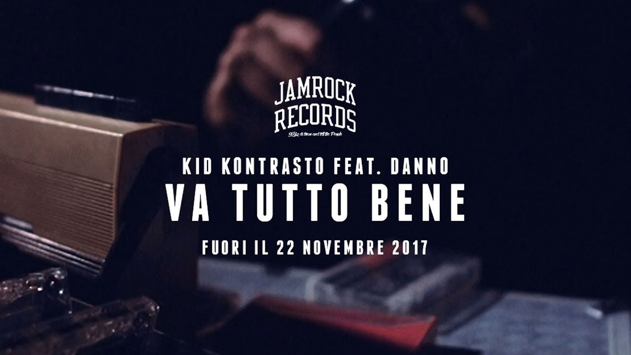 Kid Kontrasto ft. Danno - Va tutto bene