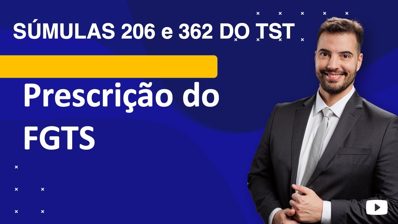 Súmulas 206 e 362  TST - prescrição do FGTS
