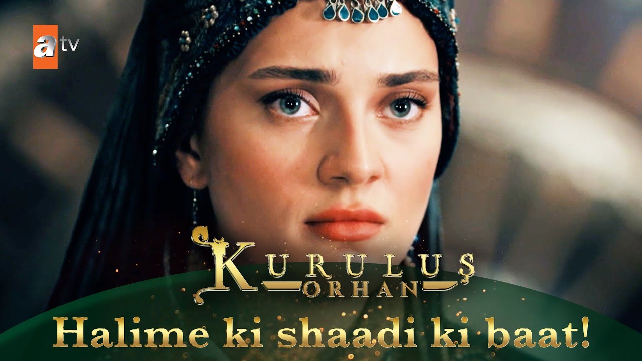 Tumhari shaadi ka waqt aa chuka hai! I Kurulus Orhan Urdu