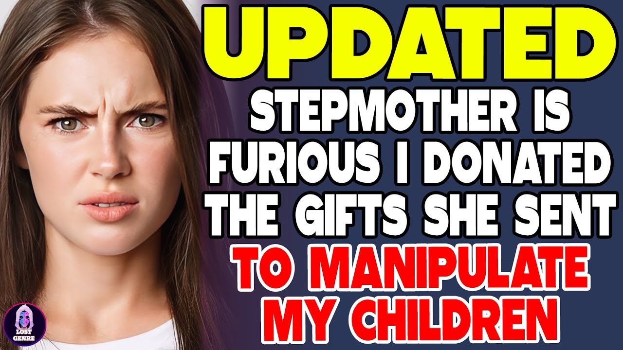 Stepmother Is Furious I Donated The Gifts She Sent To Manipulate My Children