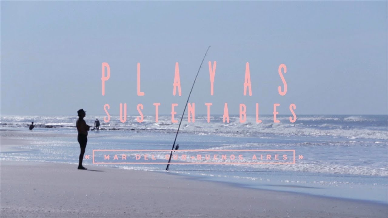 PENSANDO TURISMO - Playas Sustentables - Mar del Sur, Pcia. de Buenos Aires (2017)